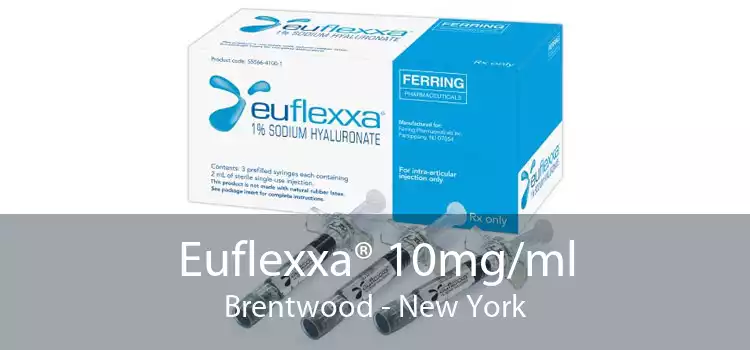 Euflexxa® 10mg/ml Brentwood - New York