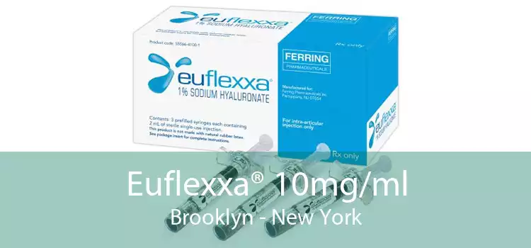 Euflexxa® 10mg/ml Brooklyn - New York