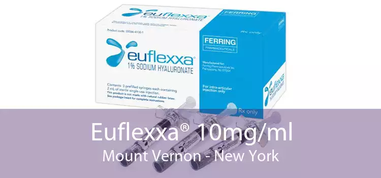 Euflexxa® 10mg/ml Mount Vernon - New York