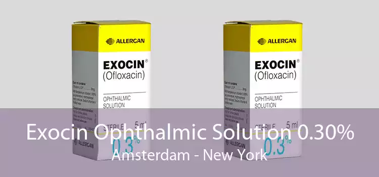 Exocin Ophthalmic Solution 0.30% Amsterdam - New York