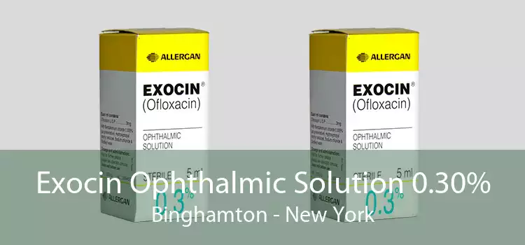 Exocin Ophthalmic Solution 0.30% Binghamton - New York
