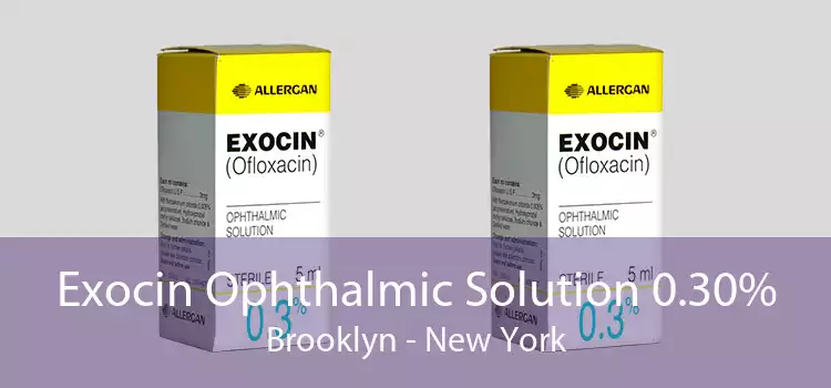 Exocin Ophthalmic Solution 0.30% Brooklyn - New York
