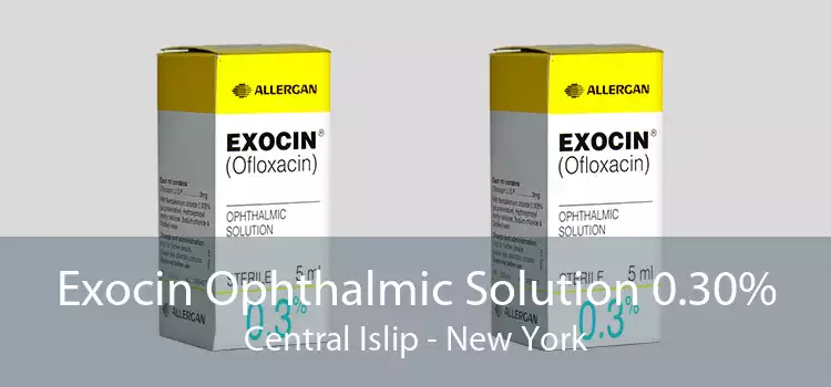 Exocin Ophthalmic Solution 0.30% Central Islip - New York