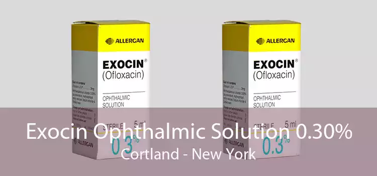 Exocin Ophthalmic Solution 0.30% Cortland - New York