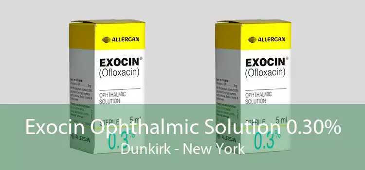 Exocin Ophthalmic Solution 0.30% Dunkirk - New York