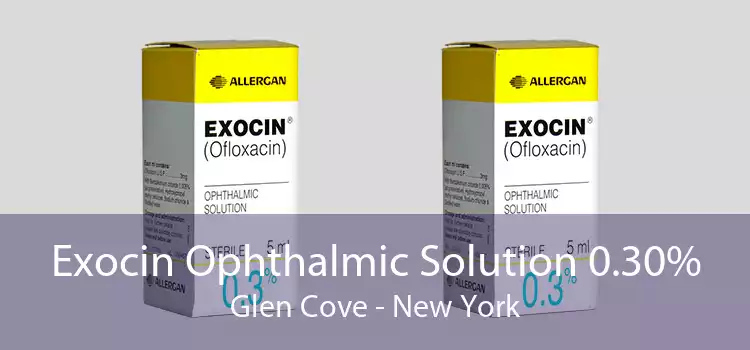 Exocin Ophthalmic Solution 0.30% Glen Cove - New York