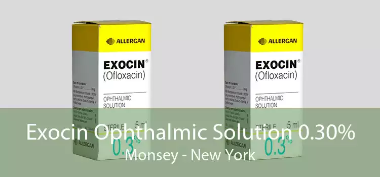 Exocin Ophthalmic Solution 0.30% Monsey - New York