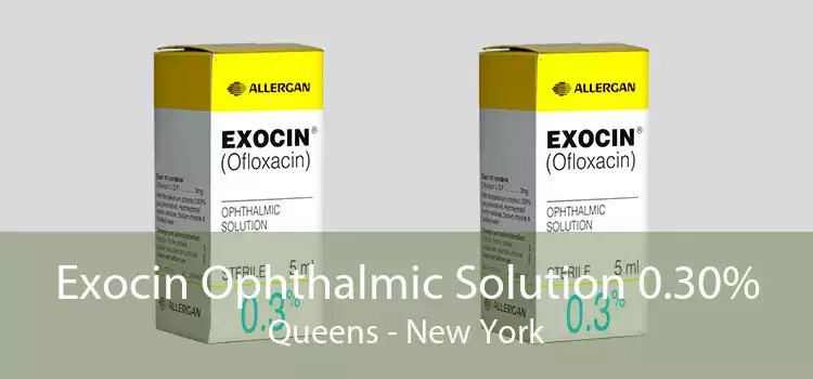 Exocin Ophthalmic Solution 0.30% Queens - New York