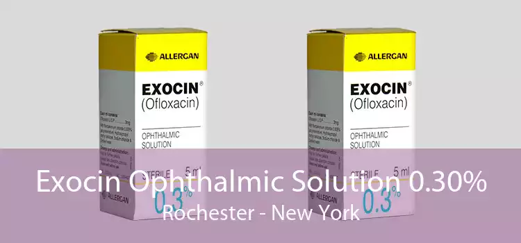 Exocin Ophthalmic Solution 0.30% Rochester - New York
