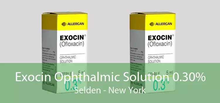 Exocin Ophthalmic Solution 0.30% Selden - New York