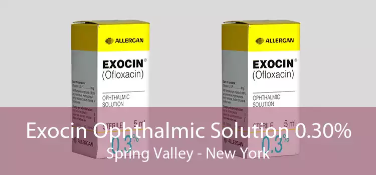 Exocin Ophthalmic Solution 0.30% Spring Valley - New York