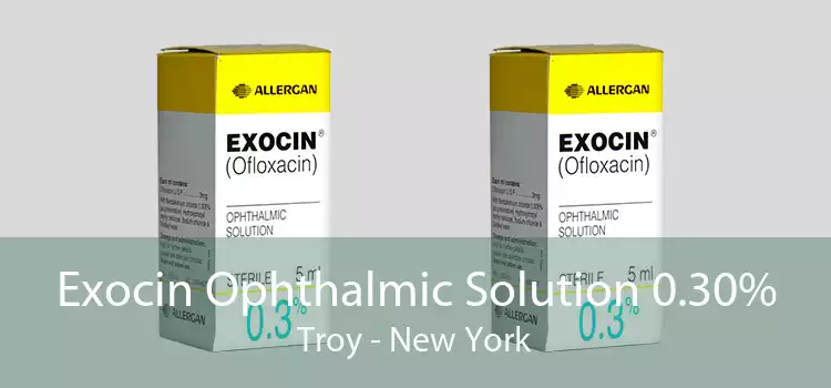 Exocin Ophthalmic Solution 0.30% Troy - New York