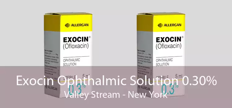 Exocin Ophthalmic Solution 0.30% Valley Stream - New York