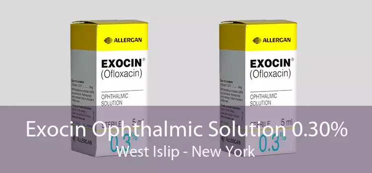 Exocin Ophthalmic Solution 0.30% West Islip - New York