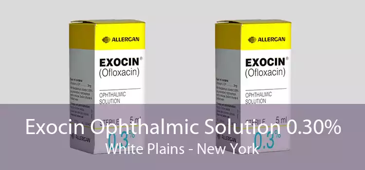 Exocin Ophthalmic Solution 0.30% White Plains - New York