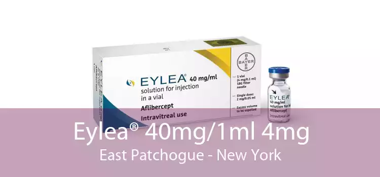 Eylea® 40mg/1ml 4mg East Patchogue - New York