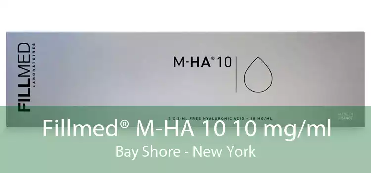 Fillmed® M-HA 10 10 mg/ml Bay Shore - New York