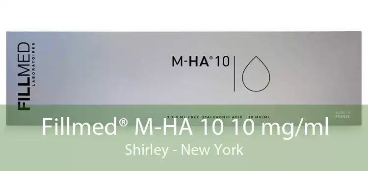 Fillmed® M-HA 10 10 mg/ml Shirley - New York