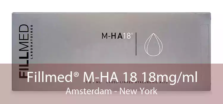 Fillmed® M-HA 18 18mg/ml Amsterdam - New York