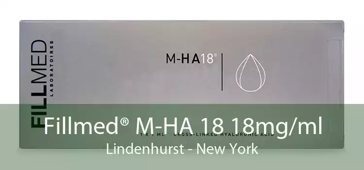 Fillmed® M-HA 18 18mg/ml Lindenhurst - New York