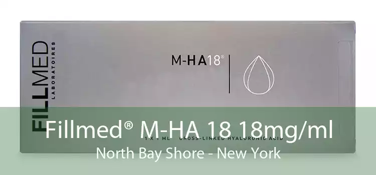 Fillmed® M-HA 18 18mg/ml North Bay Shore - New York