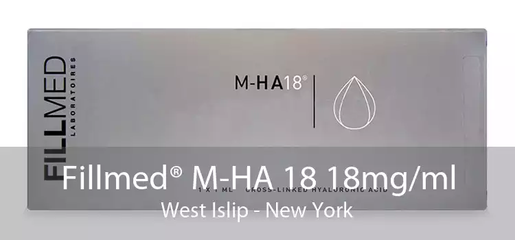 Fillmed® M-HA 18 18mg/ml West Islip - New York