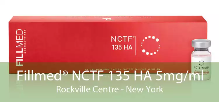 Fillmed® NCTF 135 HA 5mg/ml Rockville Centre - New York