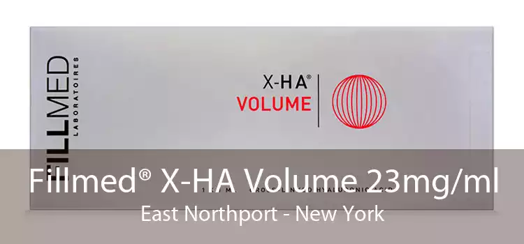 Fillmed® X-HA Volume 23mg/ml East Northport - New York