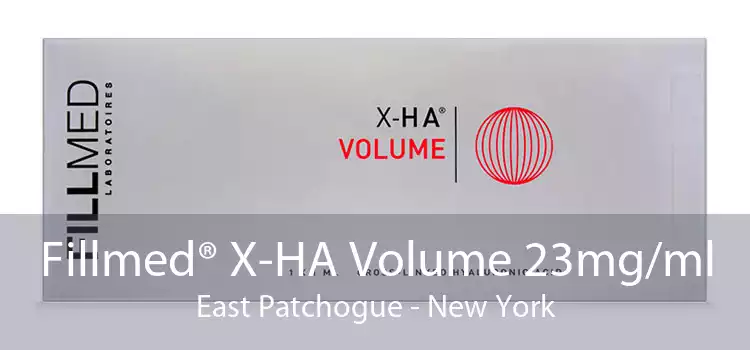 Fillmed® X-HA Volume 23mg/ml East Patchogue - New York