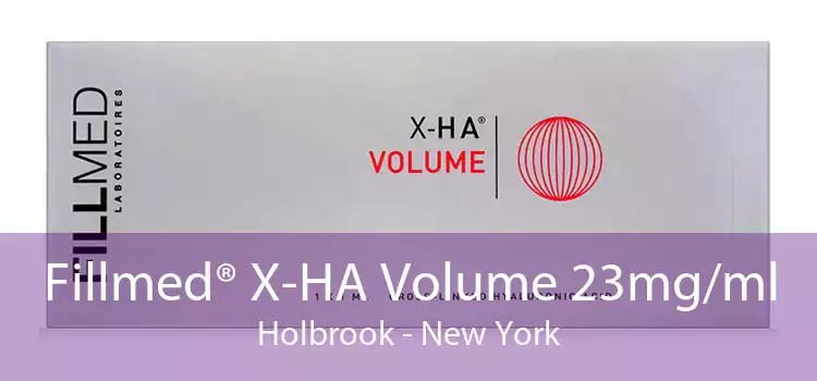 Fillmed® X-HA Volume 23mg/ml Holbrook - New York