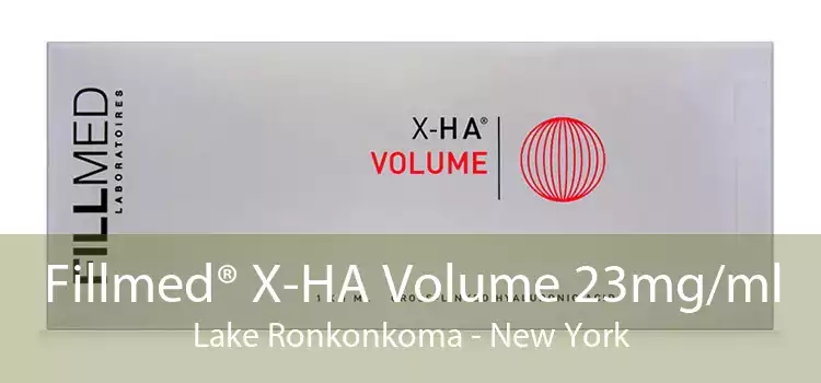 Fillmed® X-HA Volume 23mg/ml Lake Ronkonkoma - New York