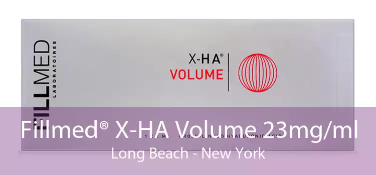 Fillmed® X-HA Volume 23mg/ml Long Beach - New York