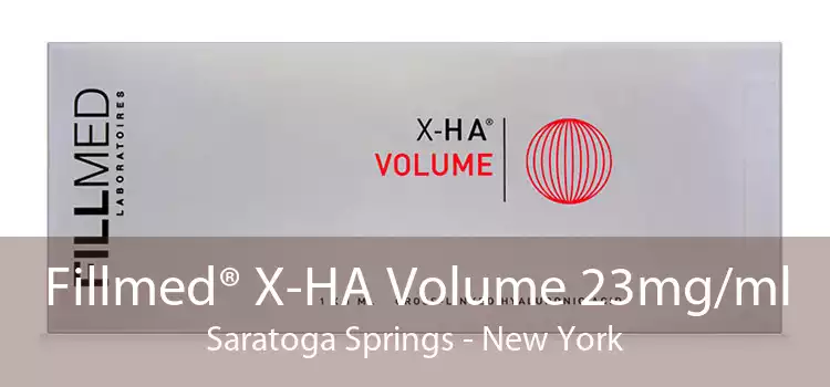 Fillmed® X-HA Volume 23mg/ml Saratoga Springs - New York
