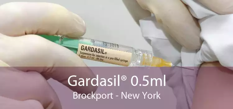 Gardasil® 0.5ml Brockport - New York