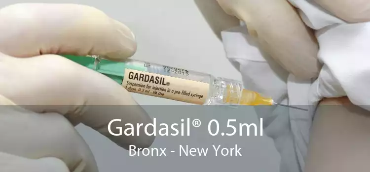 Gardasil® 0.5ml Bronx - New York