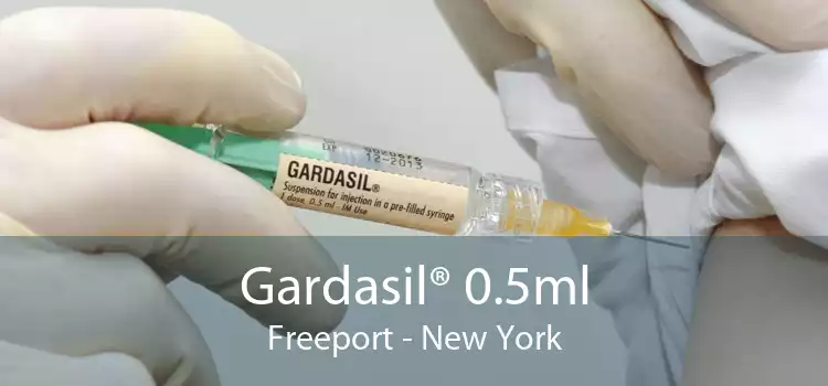 Gardasil® 0.5ml Freeport - New York