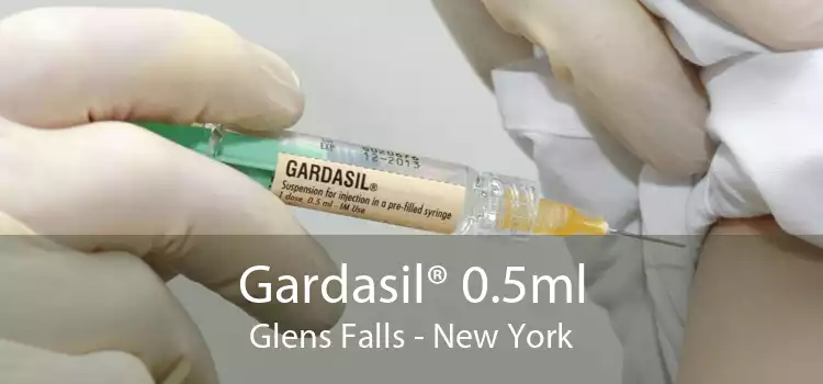 Gardasil® 0.5ml Glens Falls - New York