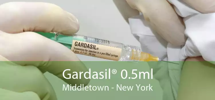 Gardasil® 0.5ml Middletown - New York