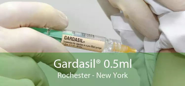Gardasil® 0.5ml Rochester - New York