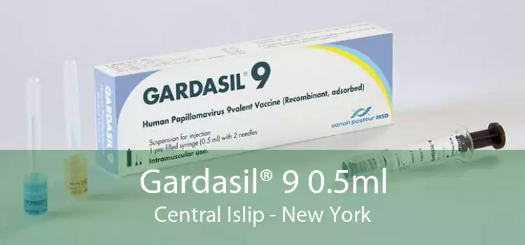 Gardasil® 9 0.5ml Central Islip - New York