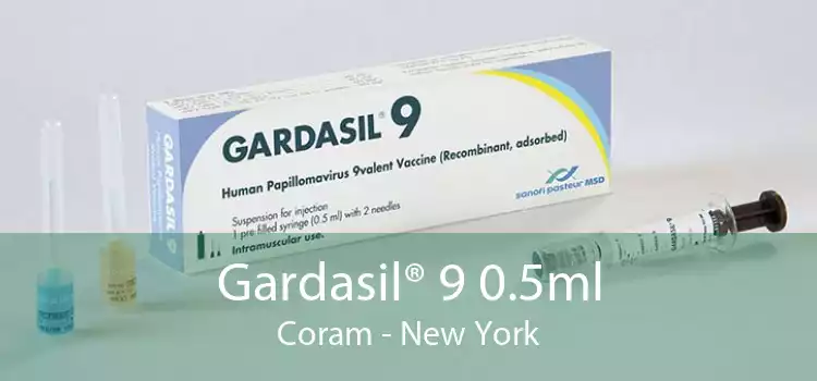 Gardasil® 9 0.5ml Coram - New York