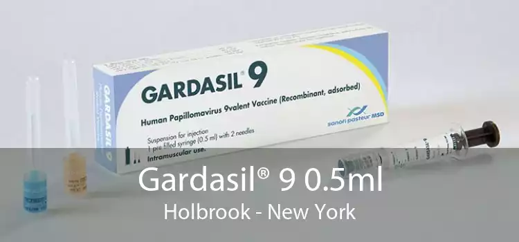 Gardasil® 9 0.5ml Holbrook - New York