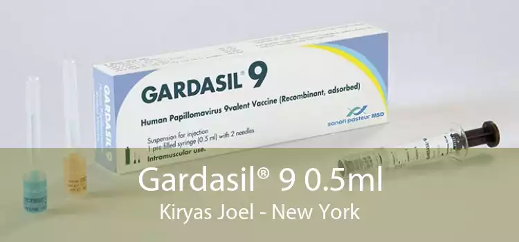 Gardasil® 9 0.5ml Kiryas Joel - New York