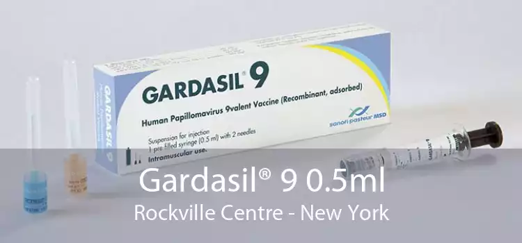 Gardasil® 9 0.5ml Rockville Centre - New York