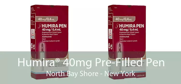 Humira® 40mg Pre-Filled Pen North Bay Shore - New York