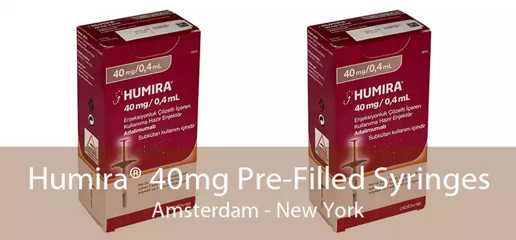 Humira® 40mg Pre-Filled Syringes Amsterdam - New York