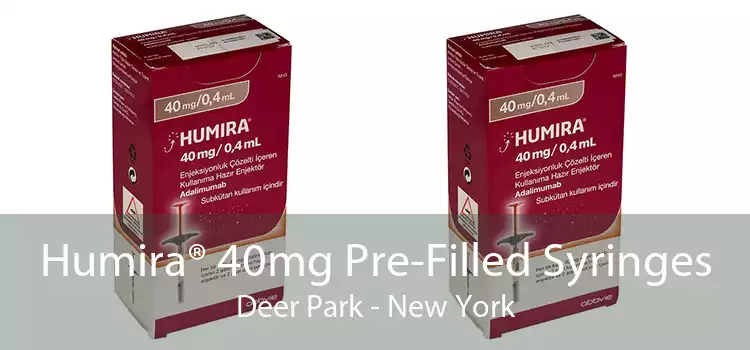 Humira® 40mg Pre-Filled Syringes Deer Park - New York