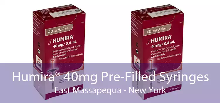 Humira® 40mg Pre-Filled Syringes East Massapequa - New York