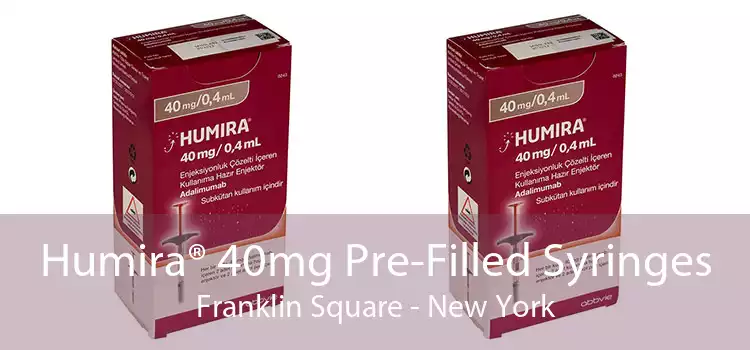 Humira® 40mg Pre-Filled Syringes Franklin Square - New York