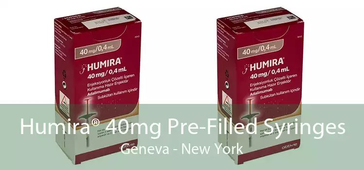 Humira® 40mg Pre-Filled Syringes Geneva - New York